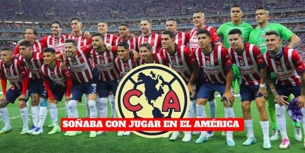 El crack de Chivas que inesperadamente reveló que siempre soñó con jugar en el América.